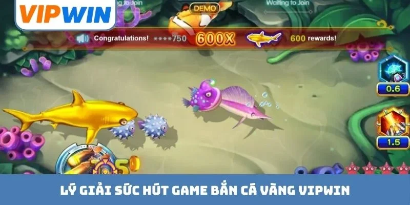 Lý giải sức hút game bắn cá vàng VIPWIN
